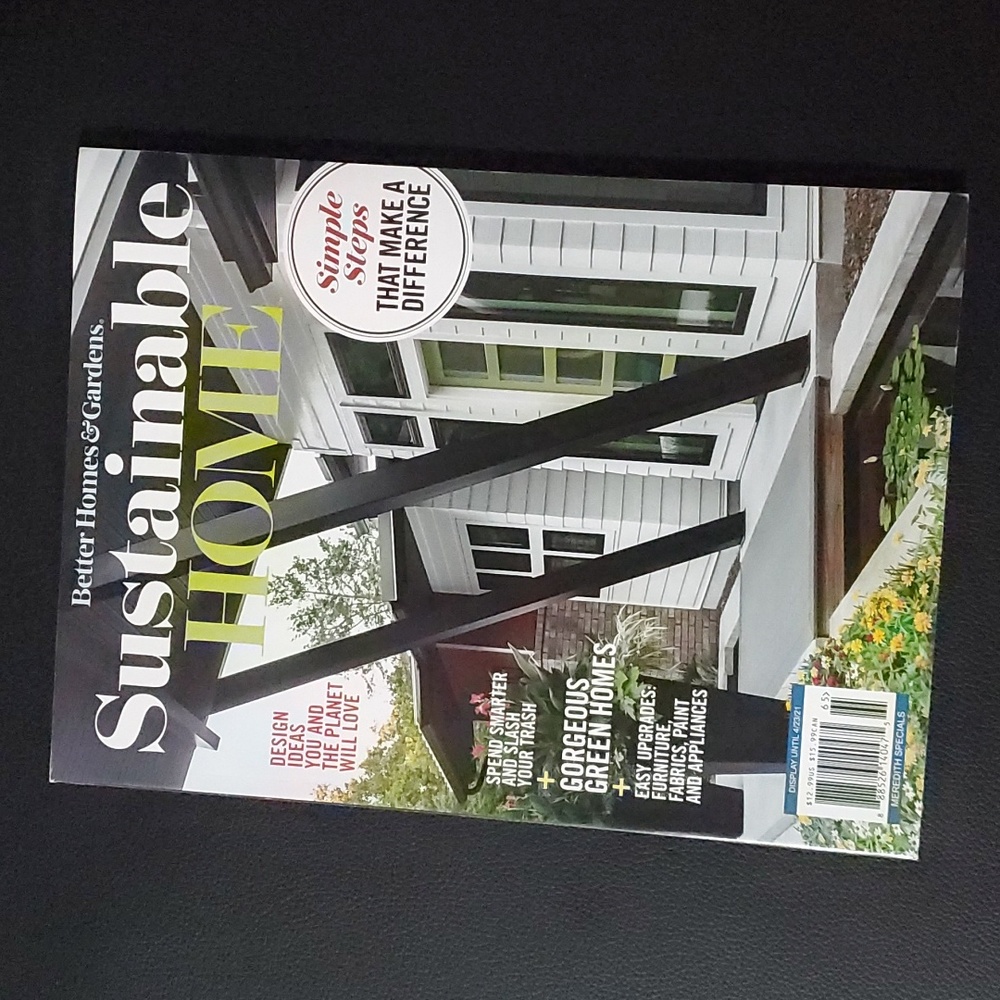 Better Homes & Gardens Sustainable Home Magazine